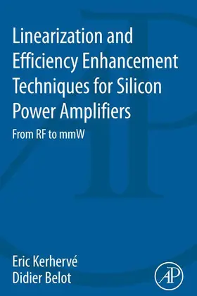 Kerhervé / Belot |  Linearization and Efficiency Enhancement Techniques for Silicon Power Amplifiers | eBook | Sack Fachmedien