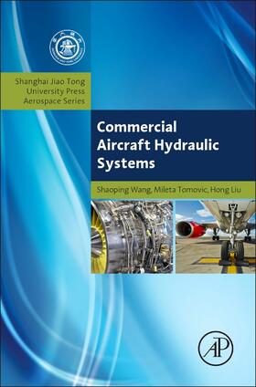 Wang / Tomovic / Liu |  Commercial Aircraft Hydraulic Systems | Buch |  Sack Fachmedien