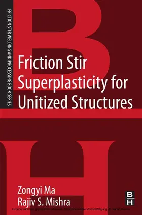 Ma / Mishra |  Friction Stir Superplasticity for Unitized Structures | eBook | Sack Fachmedien