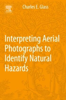 Glass |  Interpreting Aerial Photographs to Identify Natural Hazards | Buch |  Sack Fachmedien