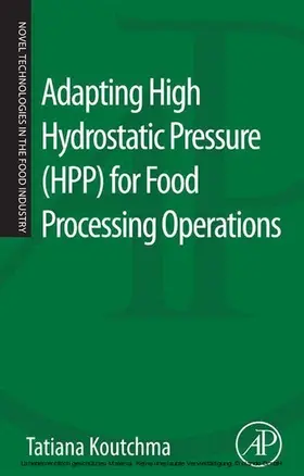 Koutchma |  Adapting High Hydrostatic Pressure (HPP) for Food Processing Operations | eBook | Sack Fachmedien