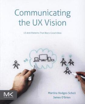 Schell / O'Brien |  Communicating the UX Vision | Buch |  Sack Fachmedien