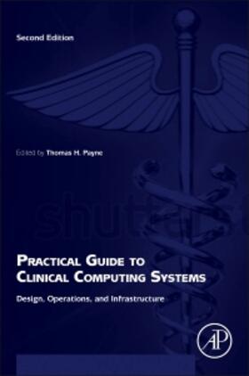 Payne |  Practical Guide to Clinical Computing Systems | Buch |  Sack Fachmedien
