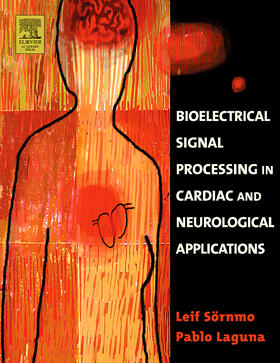 Sörnmo / Laguna |  Bioelectrical Signal Processing in Cardiac and Neurological Applications | Buch |  Sack Fachmedien