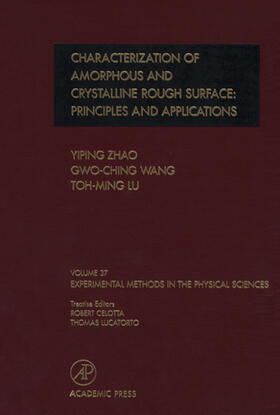 Zhao / Wang / Lu |  Characterization of Amorphous and Crystalline Rough Surface -- Principles and Applications | Buch |  Sack Fachmedien