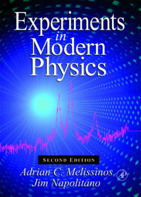 Melissinos Et / Melissinos / Napolitano |  Experiments in Modern Physics | Buch |  Sack Fachmedien