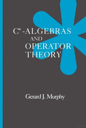 Murphy |  C*-Algebras and Operator Theory | Buch |  Sack Fachmedien