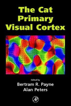 Payne / Peters |  The Cat Primary Visual Cortex | Buch |  Sack Fachmedien