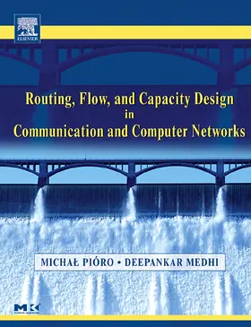 Pioro / Medhi |  Routing, Flow, and Capacity Design in Communication and Computer Networks | Buch |  Sack Fachmedien