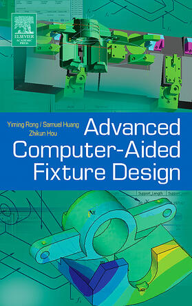 Rong / Huang |  Advanced Computer-Aided Fixture Design | Buch |  Sack Fachmedien