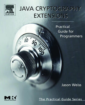 Weiss |  Java Cryptography Extensions: Practical Guide for Programmers | Buch |  Sack Fachmedien