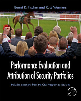 Fischer / Wermers |  Performance Evaluation and Attribution of Security Portfolios | Buch |  Sack Fachmedien