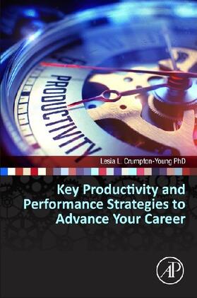 Crumpton-Young |  Key Productivity and Performance Strategies to Advance Your Career | Buch |  Sack Fachmedien