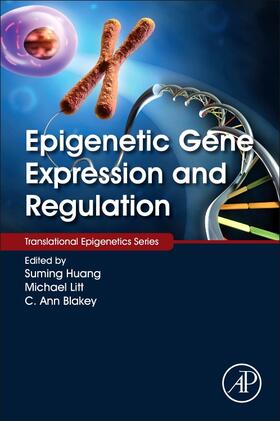 Huang / Litt / Blakey |  Epigenetic Gene Expression and Regulation | Buch |  Sack Fachmedien