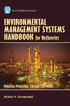 Cheremisinoff |  Environmental Management Systems Handbook for Refineries | eBook | Sack Fachmedien