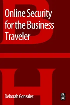 Gonzalez |  Online Security for the Business Traveler | Buch |  Sack Fachmedien