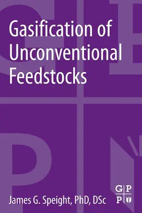 Speight |  Gasification of Unconventional Feedstocks | eBook | Sack Fachmedien