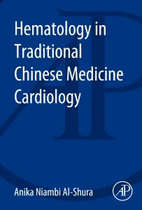 Al-Shura |  Hematology in Traditional Chinese Medicine Cardiology | Buch |  Sack Fachmedien