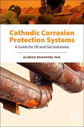 Bahadori |  Cathodic Corrosion Protection Systems | Buch |  Sack Fachmedien