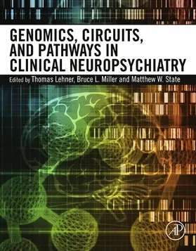 Lehner / Miller / State |  Genomics, Circuits, and Pathways in Clinical Neuropsychiatry | eBook | Sack Fachmedien