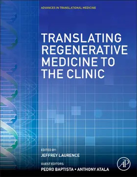 Laurence / Baptista / Atala |  Translating Regenerative Medicine to the Clinic | Buch |  Sack Fachmedien