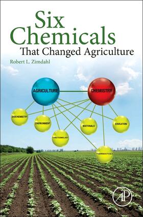 Zimdahl |  Six Chemicals That Changed Agriculture | Buch |  Sack Fachmedien