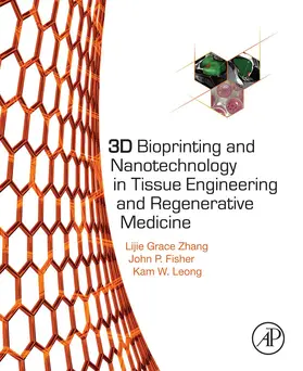 Zhang / Leong / Fisher |  3D Bioprinting and Nanotechnology in Tissue Engineering and Regenerative Medicine | eBook | Sack Fachmedien