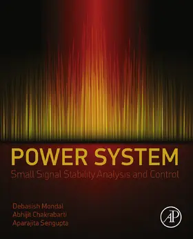 Mondal / Chakrabarti / Sengupta |  Power System Small Signal Stability Analysis and Control | eBook | Sack Fachmedien