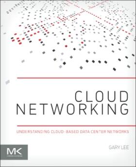 Lee |  Cloud Networking | Buch |  Sack Fachmedien