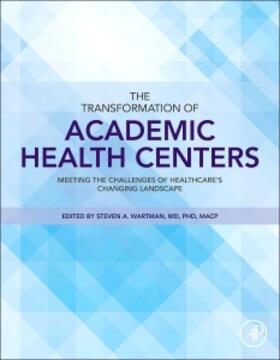 Wartman |  The Transformation of Academic Health Centers | Buch |  Sack Fachmedien