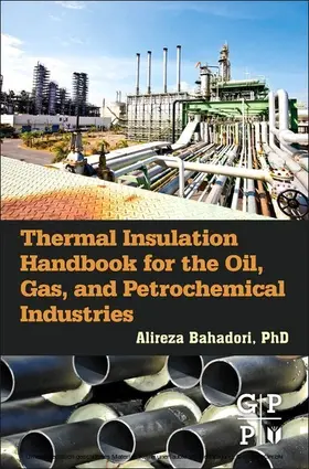 Bahadori |  Thermal Insulation Handbook for the Oil, Gas, and Petrochemical Industries | eBook | Sack Fachmedien