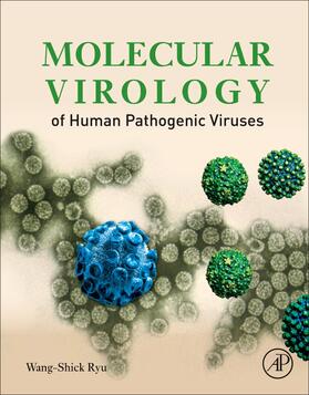 Ryu |  Molecular Virology of Human Pathogenic Viruses | Buch |  Sack Fachmedien