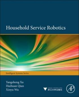 Xu / Qian / Wu |  Household Service Robotics | Buch |  Sack Fachmedien
