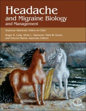 Diamond / Cady / Green |  Headache and Migraine Biology and Management | Buch |  Sack Fachmedien