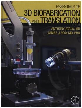 Atala / Yoo |  Essentials of 3D Biofabrication and Translation | Buch |  Sack Fachmedien