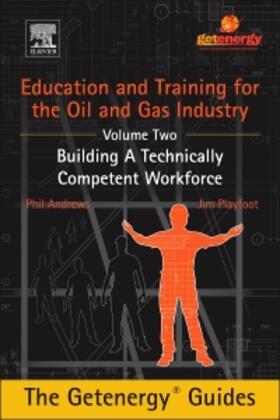 Andrews / Playfoot |  Education and Training for the Oil and Gas Industry: Building a Technically Competent Workforce | Buch |  Sack Fachmedien