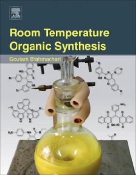 Brahmachari |  Room Temperature Organic Synthesis | Buch |  Sack Fachmedien