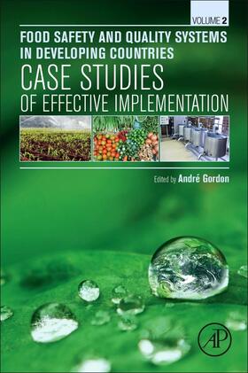 Gordon |  Food Safety and Quality Systems in Developing Countries: Volume II: Case Studies of Effective Implementation | Buch |  Sack Fachmedien