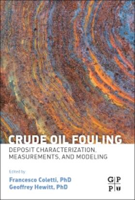 Coletti / Hewitt |  Crude Oil Fouling | Buch |  Sack Fachmedien