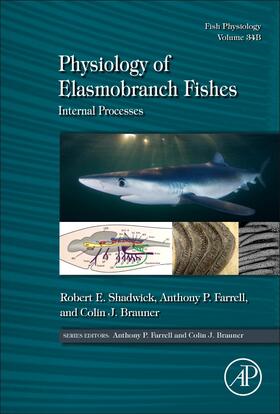 Shadwick / Farrell / Brauner |  Physiology of Elasmobranch Fishes: Internal Processes | Buch |  Sack Fachmedien