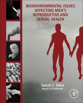 Sikka / Hellstrom |  Bioenvironmental Issues Affecting Men's Reproductive and Sexual Health | Buch |  Sack Fachmedien