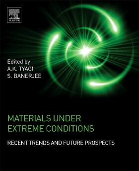 Tyagi / Banerjee |  Materials Under Extreme Conditions | Buch |  Sack Fachmedien