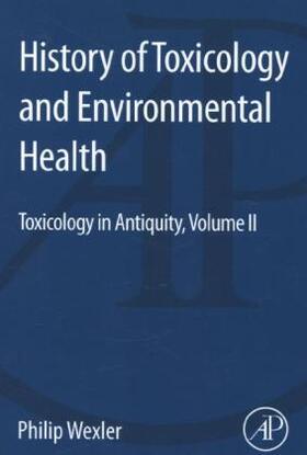 Wexler |  History of Toxicology and Environmental Health | Buch |  Sack Fachmedien
