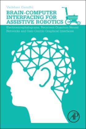 Gandhi |  Brain-Computer Interfacing for Assistive Robotics | Buch |  Sack Fachmedien
