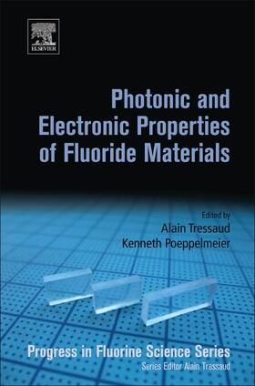 Tressaud / Poeppelmeier |  Photonic and Electronic Properties of Fluoride Materials | Buch |  Sack Fachmedien