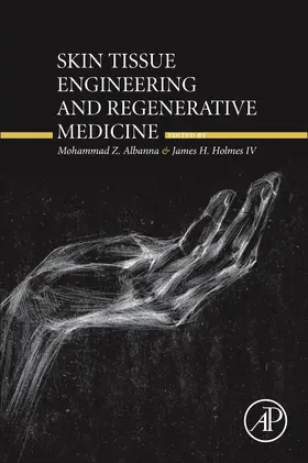 Albanna / Holmes IV |  Skin Tissue Engineering and Regenerative Medicine | Buch |  Sack Fachmedien