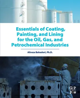 Bahadori |  Essentials of Coating, Painting, and Lining for the Oil, Gas and Petrochemical Industries | eBook | Sack Fachmedien