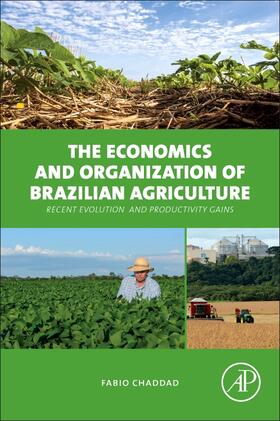 Chaddad |  The Economics and Organization of Brazilian Agriculture | Buch |  Sack Fachmedien