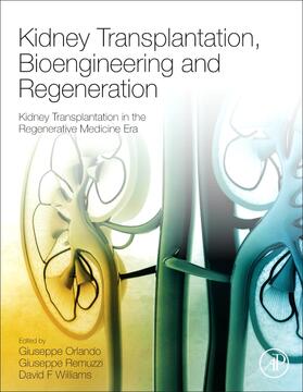 Orlando / Remuzzi / Williams |  Kidney Transplantation, Bioengineering, and Regeneration | Buch |  Sack Fachmedien