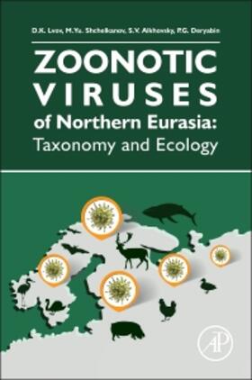 Lvov / Shchelkanov / Alkhovsky |  Zoonotic Viruses of Northern Eurasia | Buch |  Sack Fachmedien